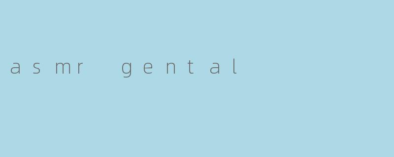 asmr gental